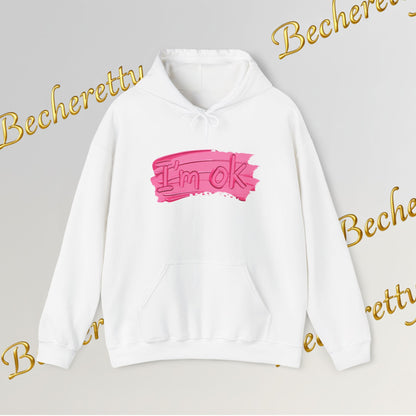 I'm OK Pink Brushstroke Hoodie — Optimistic Art Graphic Casual Sweatshirt