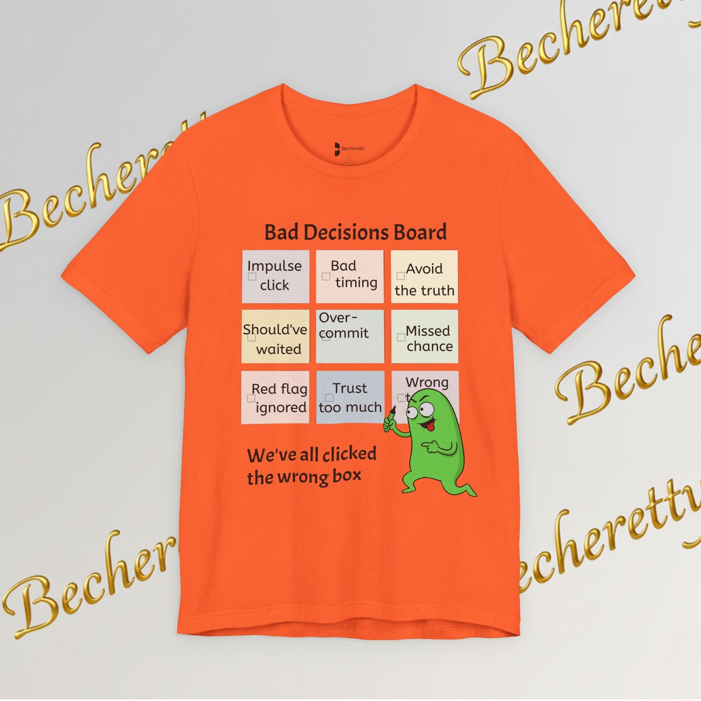 T-Shirt "Bad Decisions Board" - Funny Relationship Meme Tee - Graphic Becheretty A Tee that sparks laughs at a bar