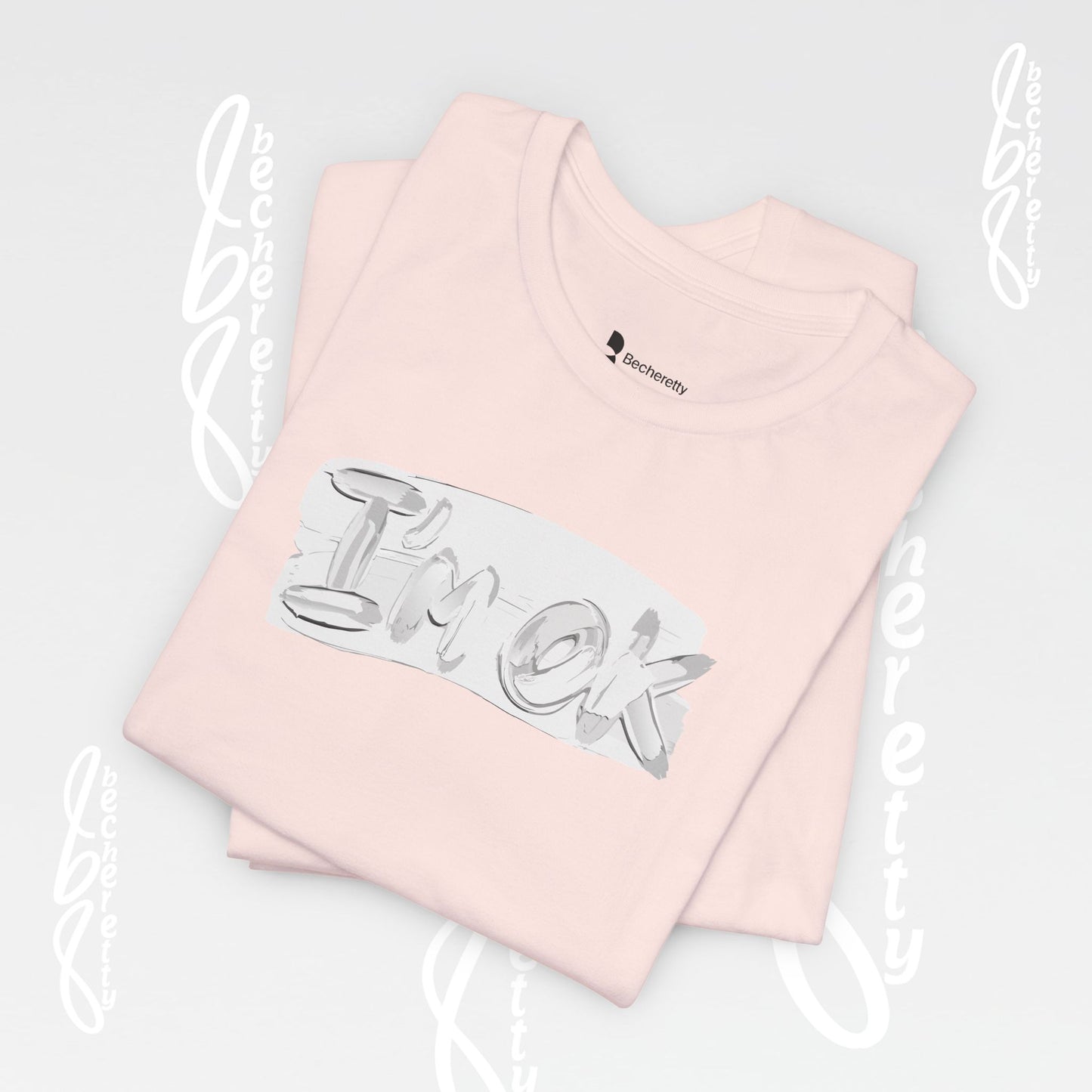 Graphic T-Shirt "I’m OK" - Art Minimalist Becheretty - Positive expression Art Tee
