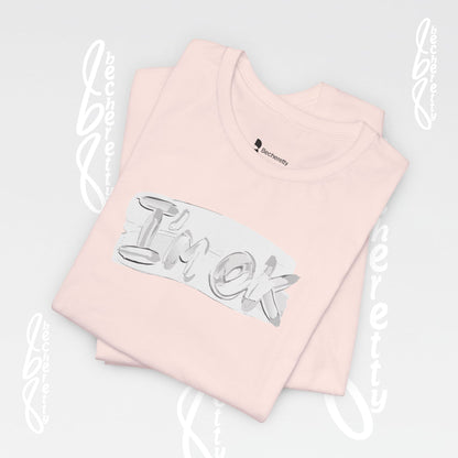 Graphic T-Shirt "I’m OK" - Art Minimalist Becheretty - Positive expression Art Tee