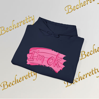 I'm OK Pink Brushstroke Hoodie — Optimistic Art Graphic Casual Sweatshirt