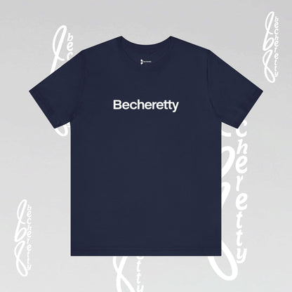 Short Sleeve Tee Becheretty  "Minimalist Design. Maximum Impact" Express Yourself. Casual Wear