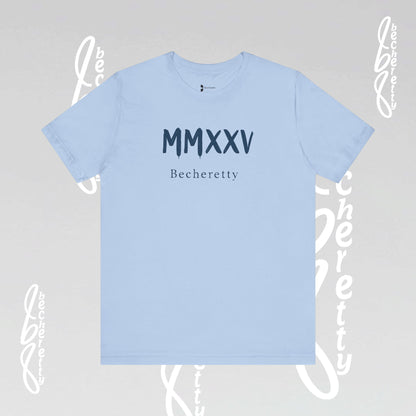 MMXXV Becheretty T-Shirt - Art Graphic Minimalist - Trendy Top, Casual Wear, Artistic Vibe