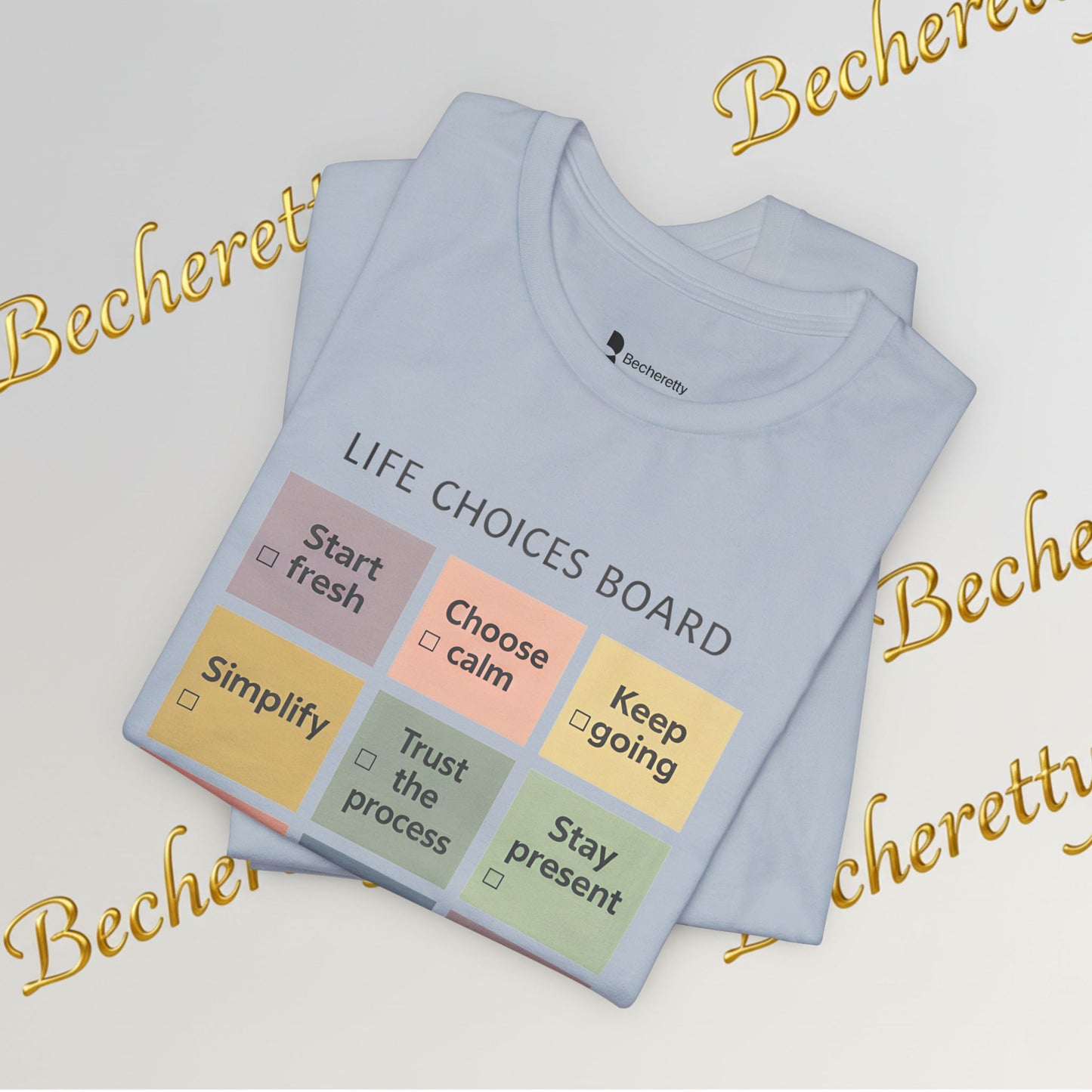 T-Shirt "Life Choices Board" Funny Motivational Art Graphic Becheretty - It feels like a conversation starter you wear