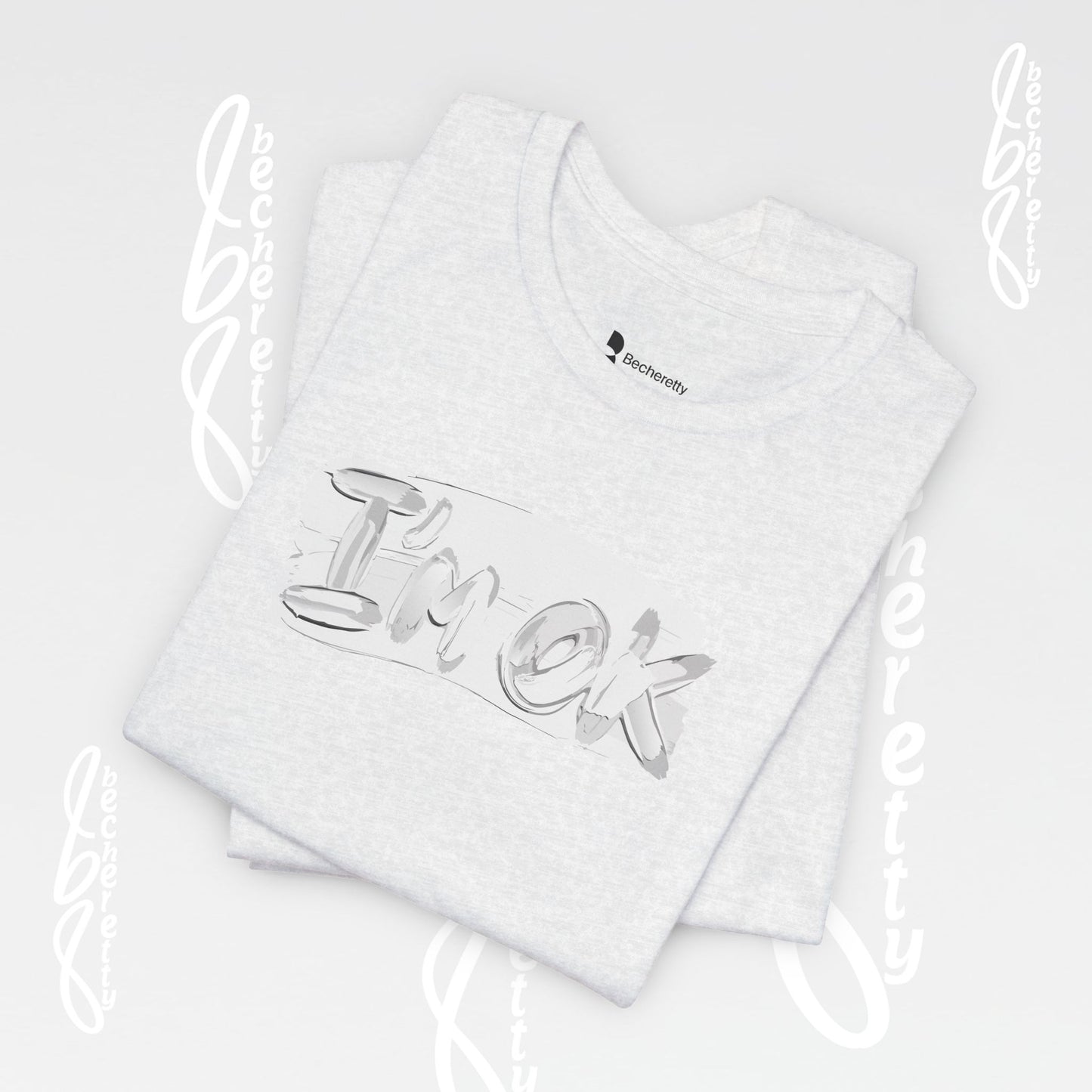 Graphic T-Shirt "I’m OK" - Art Minimalist Becheretty - Positive expression Art Tee