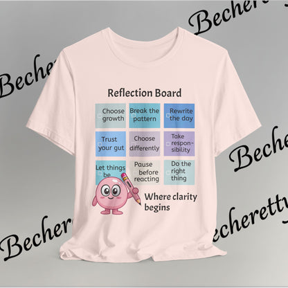 Graphic T-Shirt "Reflection Board"  Art Minimalist Becheretty - Funny Motivational Reminder Tee