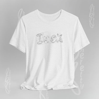 Graphic T-Shirt "I’m OK" - Art Minimalist Becheretty - Positive expression Art Tee