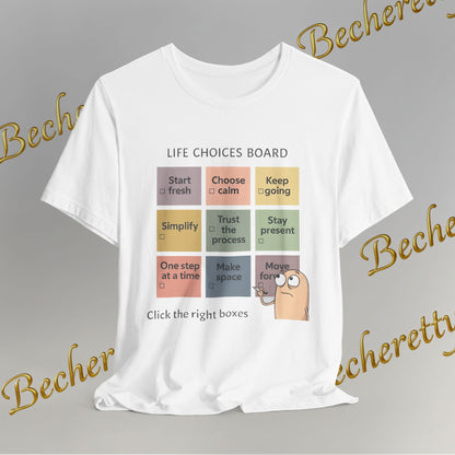 T-Shirt "Life Choices Board" Funny Motivational Art Graphic Becheretty - It feels like a conversation starter you wear