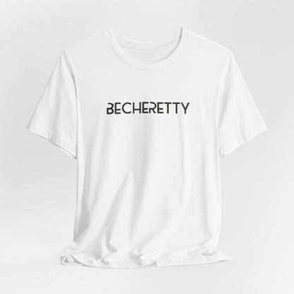 Short Sleeve Tee Becheretty  "Minimalist Design. Maximum Impact" Express Yourself. Casual Wear