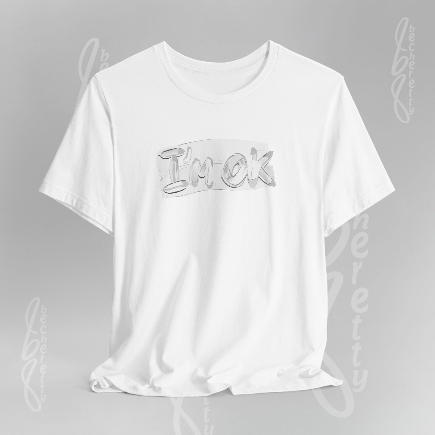 Graphic T-Shirt "I’m OK" - Art Minimalist Becheretty - Positive expression Art Tee