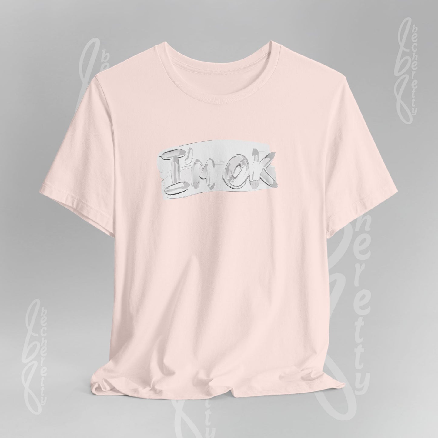 Graphic T-Shirt "I’m OK" - Art Minimalist Becheretty - Positive expression Art Tee