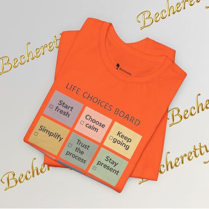 T-Shirt "Life Choices Board" Funny Motivational Art Graphic Becheretty - It feels like a conversation starter you wear