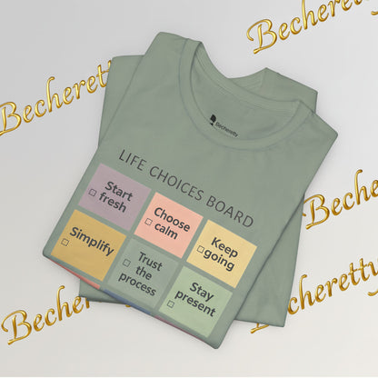 T-Shirt "Life Choices Board" Funny Motivational Art Graphic Becheretty - It feels like a conversation starter you wear