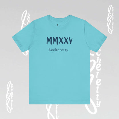 MMXXV Becheretty T-Shirt - Art Graphic Minimalist - Trendy Top, Casual Wear, Artistic Vibe