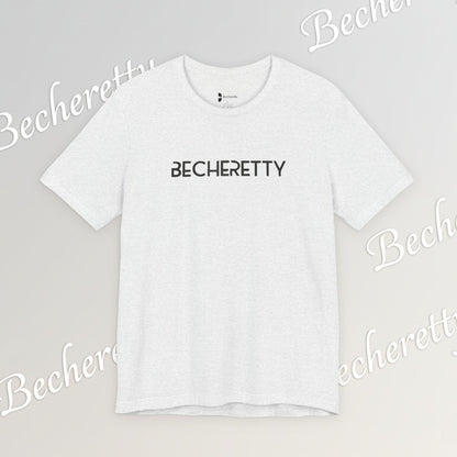 Short Sleeve Tee Becheretty  "Minimalist Design. Maximum Impact" Express Yourself. Casual Wear