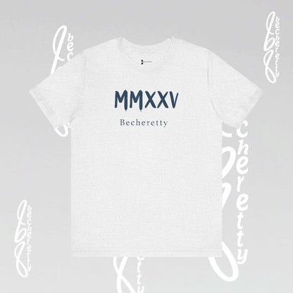 MMXXV Becheretty T-Shirt - Art Graphic Minimalist - Trendy Top, Casual Wear, Artistic Vibe