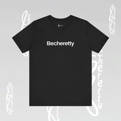 Short Sleeve Tee Becheretty  "Minimalist Design. Maximum Impact" Express Yourself. Casual Wear