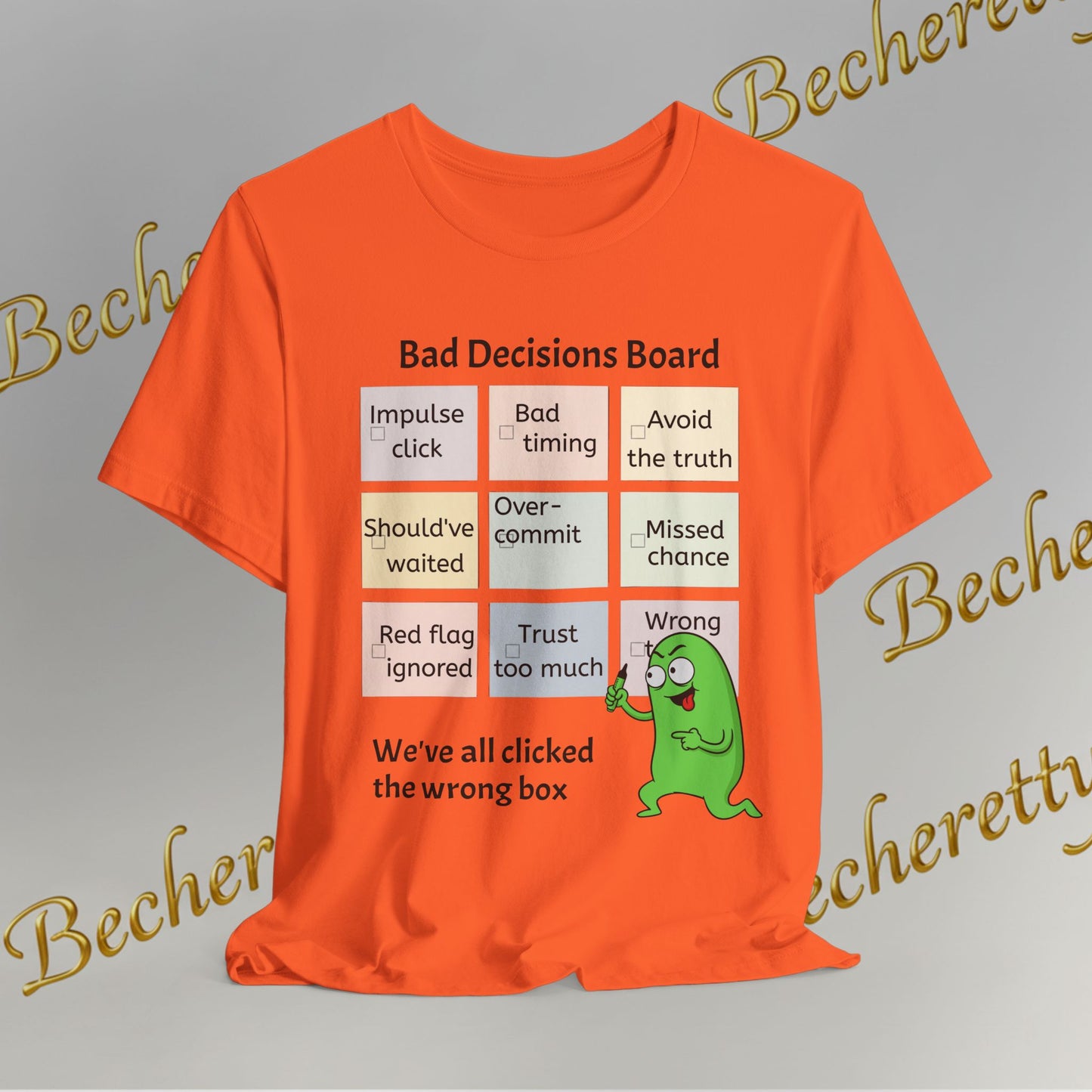 T-Shirt "Bad Decisions Board" - Funny Relationship Meme Tee - Graphic Becheretty A Tee that sparks laughs at a bar
