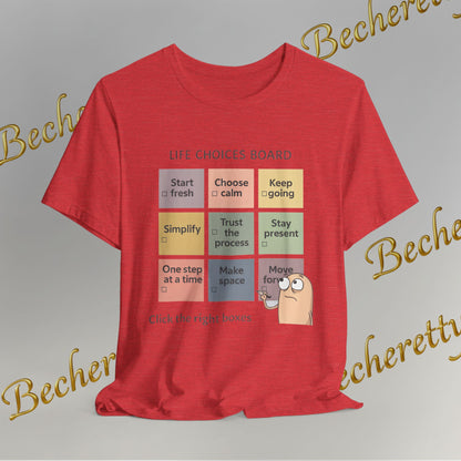 T-Shirt "Life Choices Board" Funny Motivational Art Graphic Becheretty - It feels like a conversation starter you wear