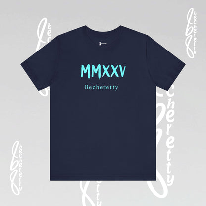 MMXXV Becheretty T-Shirt - Art Graphic Minimalist - Trendy Top, Casual Wear, Artistic Vibe