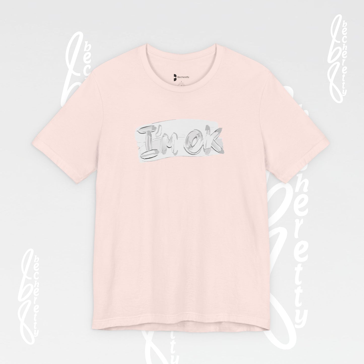Graphic T-Shirt "I’m OK" - Art Minimalist Becheretty - Positive expression Art Tee