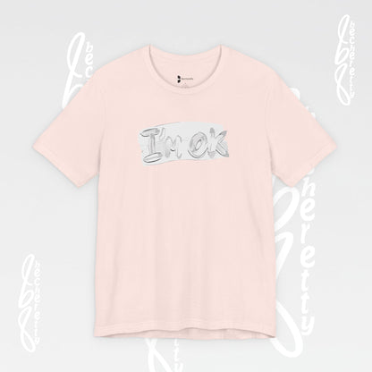 Graphic T-Shirt "I’m OK" - Art Minimalist Becheretty - Positive expression Art Tee