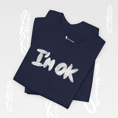 Graphic T-Shirt "I’m OK" - Art Minimalist Becheretty - Positive expression Art Tee