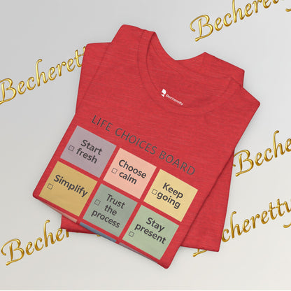 T-Shirt "Life Choices Board" Funny Motivational Art Graphic Becheretty - It feels like a conversation starter you wear