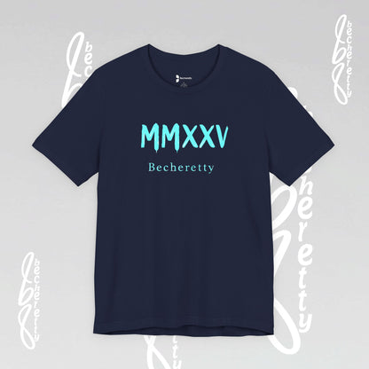 MMXXV Becheretty T-Shirt - Art Graphic Minimalist - Trendy Top, Casual Wear, Artistic Vibe