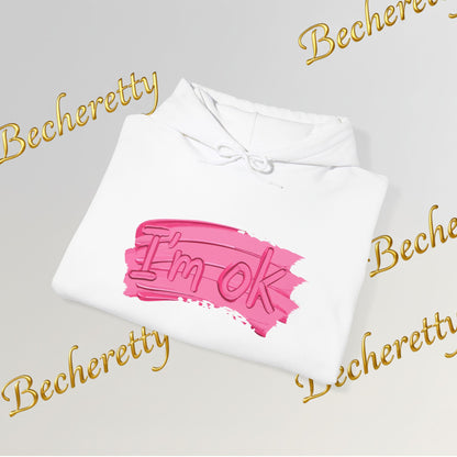 I'm OK Pink Brushstroke Hoodie — Optimistic Art Graphic Casual Sweatshirt