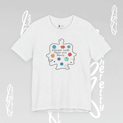 Graphic Tee - Different Minds Create Rare Beauty - Becheretty design, artistic vibe - Autism awareness.