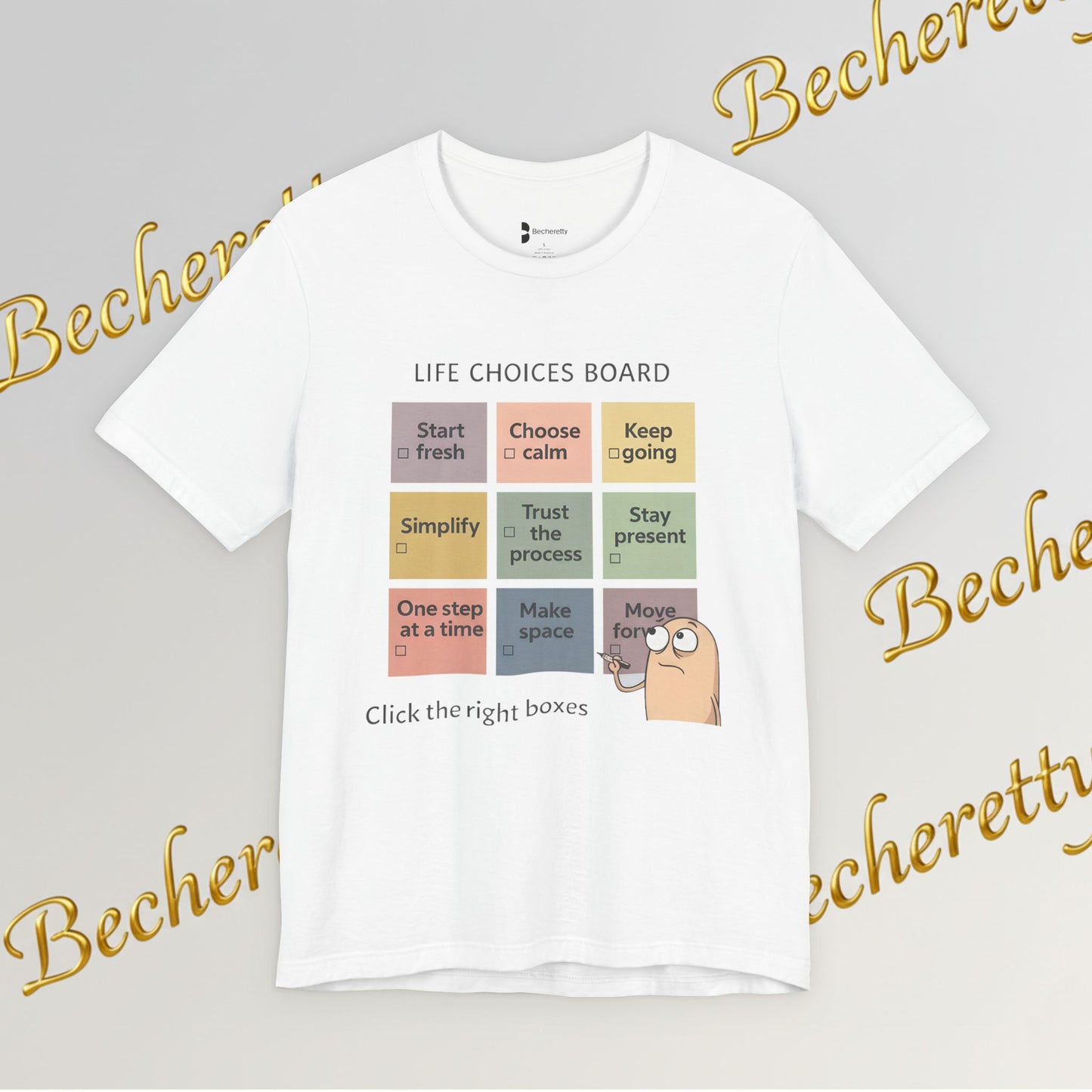 T-Shirt "Life Choices Board" Funny Motivational Art Graphic Becheretty - It feels like a conversation starter you wear