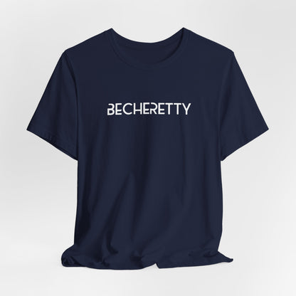 Short Sleeve Tee Becheretty  "Minimalist Design. Maximum Impact" Express Yourself. Casual Wear