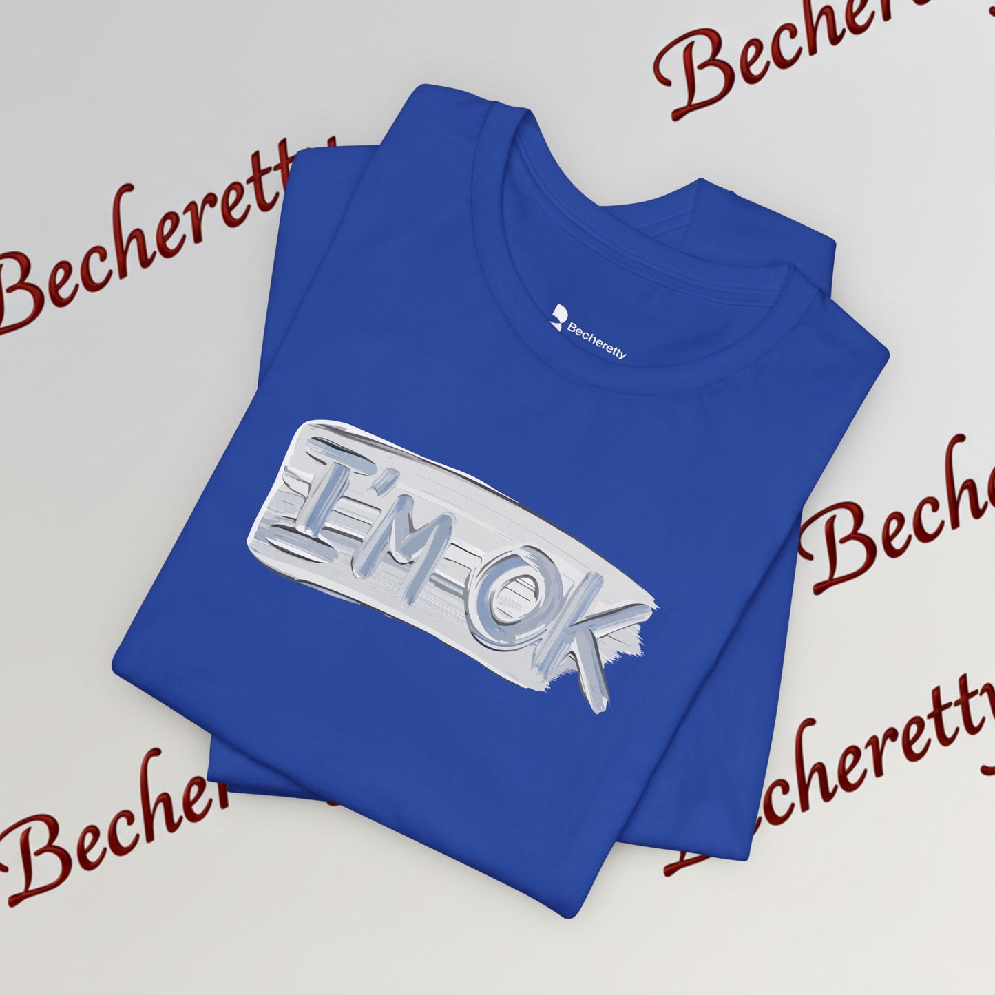 T-Shirt "I'm ok" - Reassuring Minimalist Graphic Tee Becheretty - Casual - Chest motif that reads like a quiet reminder.