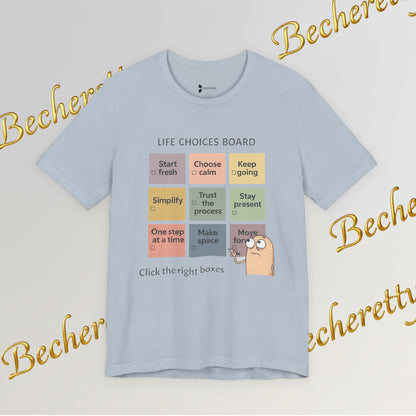 T-Shirt "Life Choices Board" Funny Motivational Art Graphic Becheretty - It feels like a conversation starter you wear
