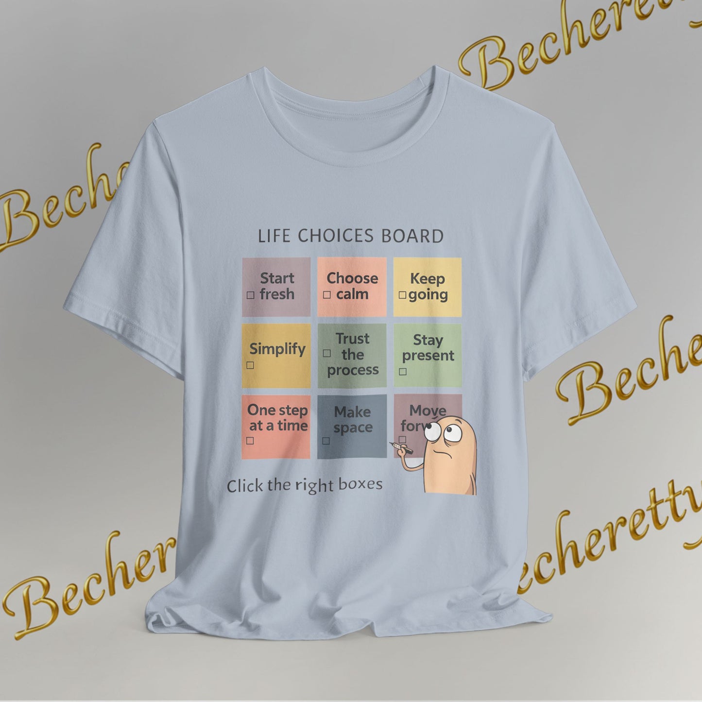 T-Shirt "Life Choices Board" Funny Motivational Art Graphic Becheretty - It feels like a conversation starter you wear