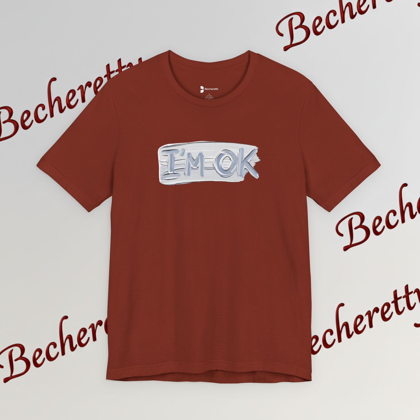 T-Shirt "I'm ok" - Reassuring Minimalist Graphic Tee Becheretty - Casual - Chest motif that reads like a quiet reminder.