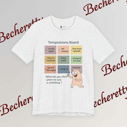 Graphic Tee "Temptations Board" Funny Graphic Becheretty. Wear it to spark conversations at casual meetups.