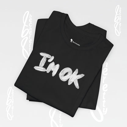 Graphic T-Shirt "I’m OK" - Art Minimalist Becheretty - Positive expression Art Tee