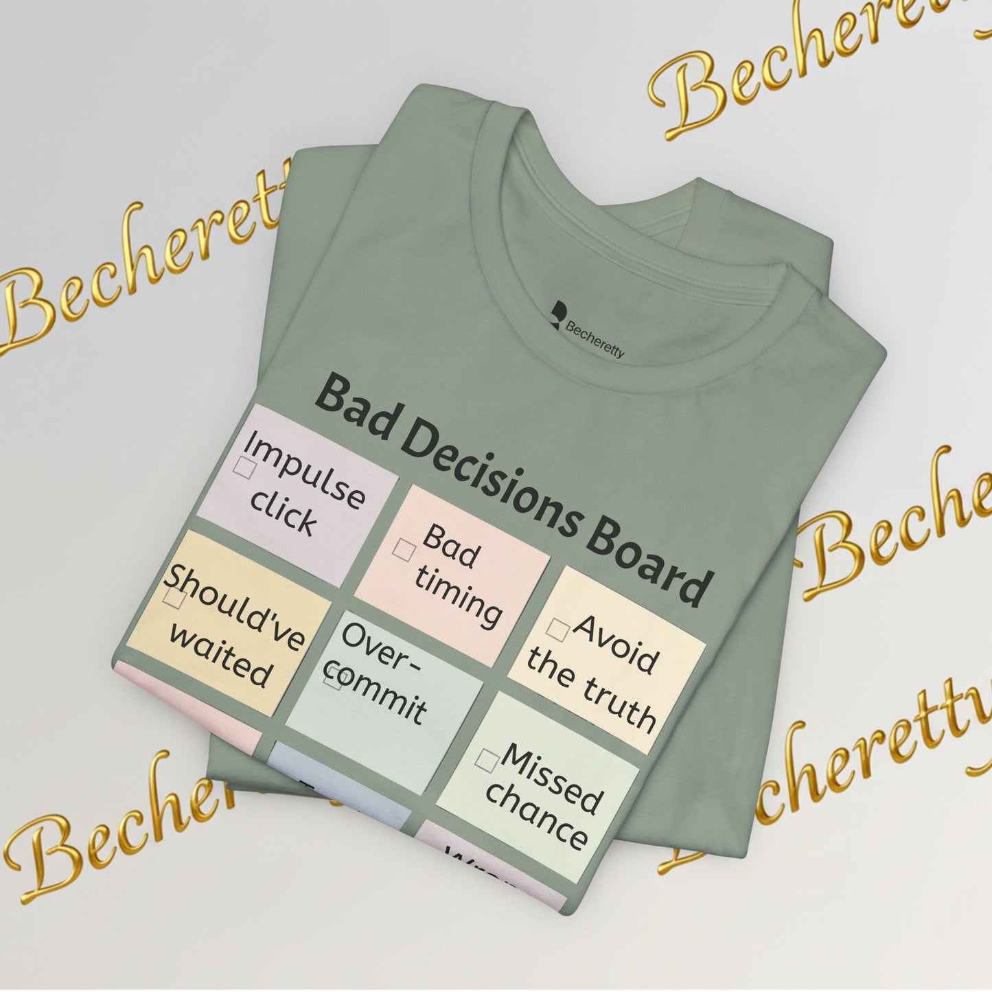 T-Shirt "Bad Decisions Board" - Funny Relationship Meme Tee - Graphic Becheretty A Tee that sparks laughs at a bar