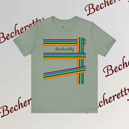 Colorful Becheretty Unisex T-Shirt, Casual Pride Tee - Gift for Friends - Summer Fashion, Everyday Wear