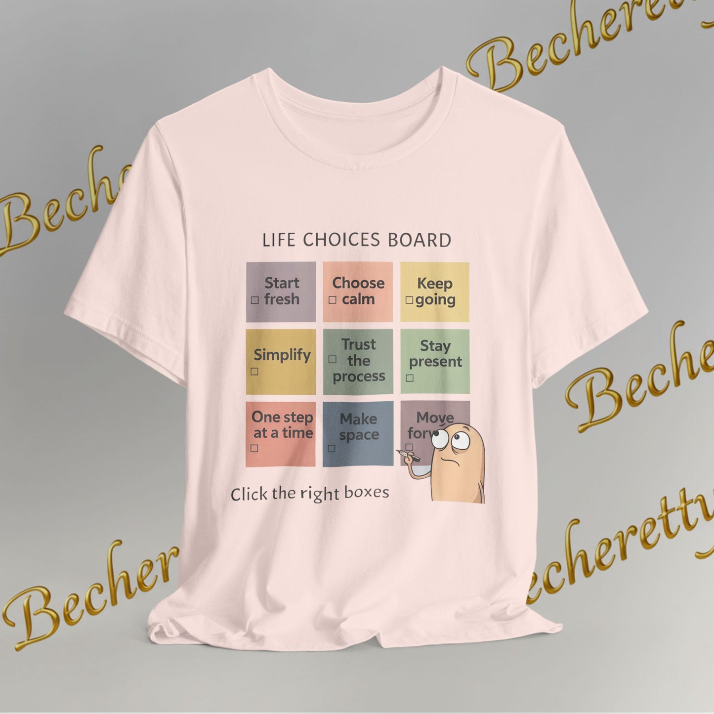T-Shirt "Life Choices Board" Funny Motivational Art Graphic Becheretty - It feels like a conversation starter you wear